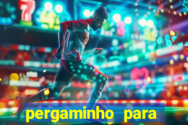 pergaminho para escrever dentro